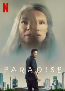 SINOPSIS FILM PARADISE (2023), KISAH PERDAGANGAN MANUSIA: UANG DITUKAR DENGAN SISA HIDUP SESEORANG