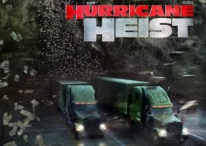 The Hurricane Heist