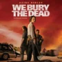 review film We Bury the Dead